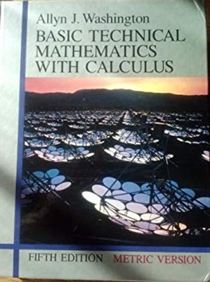 Basic Technical Mathematics with Calculus metric Edition Allyn J