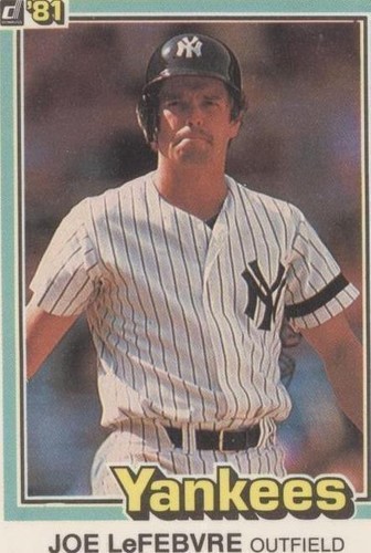 1981 Donruss - Joe Lefebvre #571
