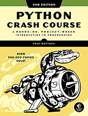 Python Crash Course, 2nd Edition : A Hands-On, Project-Based Intr
