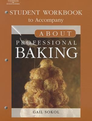 About Professional Baking Paperback Gail Sokol