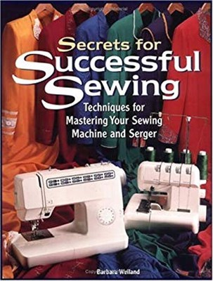 Secrets for Successful Sewing : Techniques for Mastering Your Sew