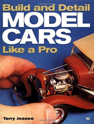 How to Build and Detail Model Cars Paperback Terry Jessee