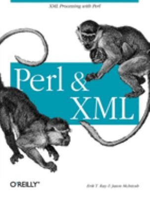 Perl and XML : XML Processing with Perl Paperback Erik T., McInto