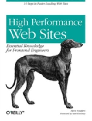 High Performance Web Sites : Essential Knowledge for Front-End En