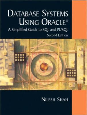 Database Systems Using Oracle Perfect Nilesh Shah