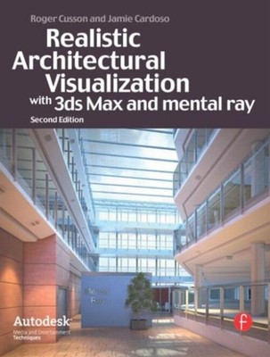 Realistic Architectural Rendering with 3ds Max and V-Ray Paperbac