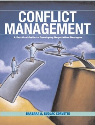 Conflict Management : A Practical Guide to Developing Negotiation
