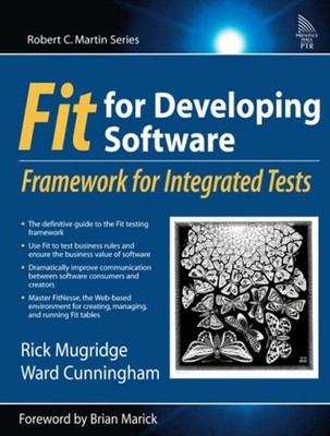 Fit for Developing Software : Framework for Integrated Tests Pape