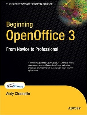 Beginning OpenOffice 3: From Novice to Professional (Paperback or Softback)