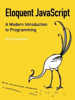 Eloquent JavaScript : A Modern Introduction to Programming Marijn