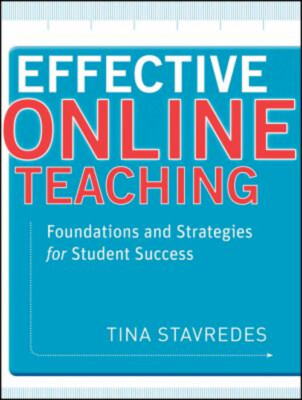 Effective Online Teaching : Foundations and Strategies for Studen