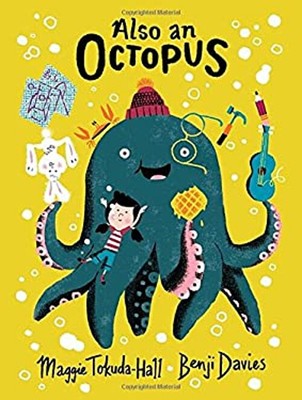 Also an Octopus Picture Book Maggie Tokuda-Hall