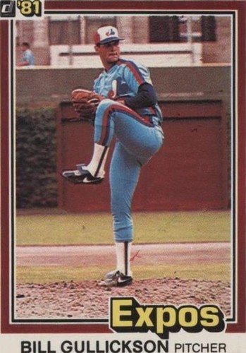 1981 Donruss - Bill Gullickson #91