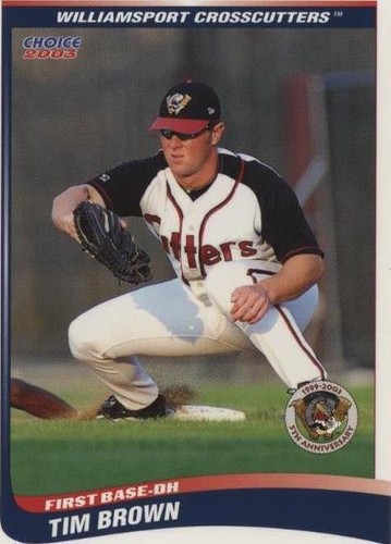 2003 Choice Williamsport Crosscutters - Tim Brown #05