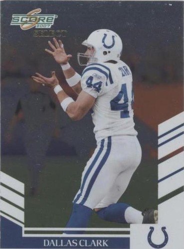 2007 Score Select Dallas Clark #224