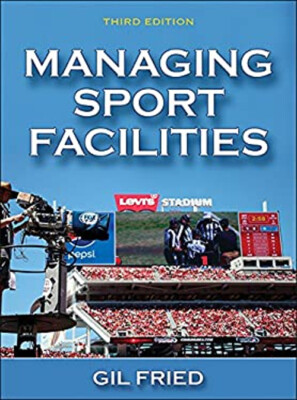 Managing Sport Facilities Hardcover Gil Fried