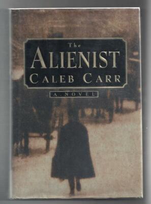 The Alienist by Caleb Carr; (First Edition).