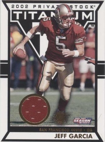 2002 Pacific Private Stock Titanium Postseason Jeff Garcia #121