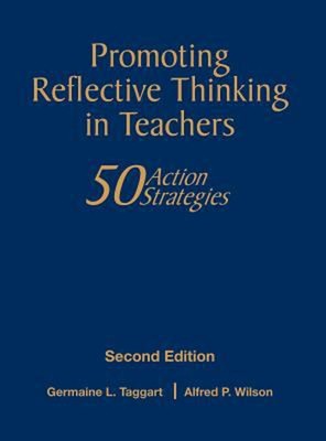 Promoting Reflective Thinking in Teachers : 50 Action Strategies