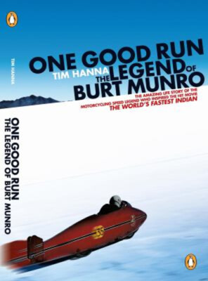 One Good Run : The Legend of Burt Munro Paperback Tim Hanna