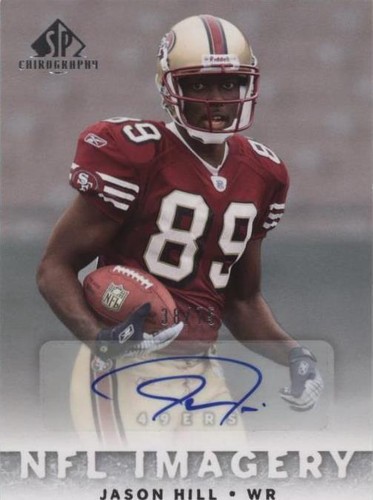 2007 SP Chirography Jason Hill #NFLI-JH