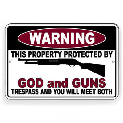 Warning Protected By God And Guns Trespass And Meet Both Sign / Decal   /  Sg33