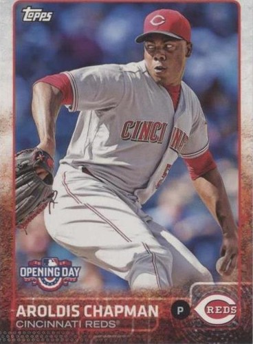 2015 Topps Opening Day - Aroldis Chapman #81