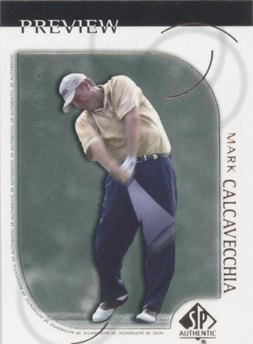 2001 SP Authentic Preview - Mark Calcavecchia #11