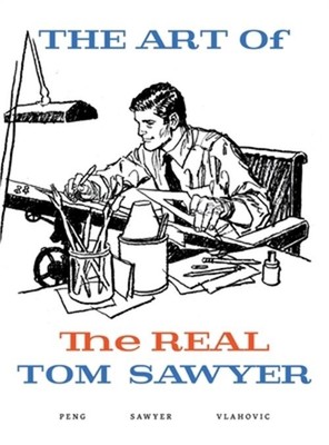 The Art of the REAL Tom Sawyer (Hardback or Cased Book)