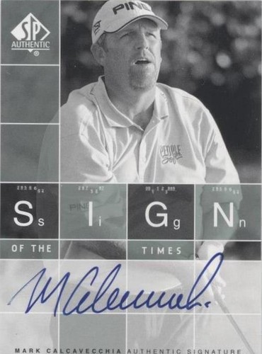 2002 SP Authentic - Mark Calcavecchia #ST-CA