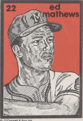 1984 O'Connell & Son Ink Series 1 - Eddie Mathews #22