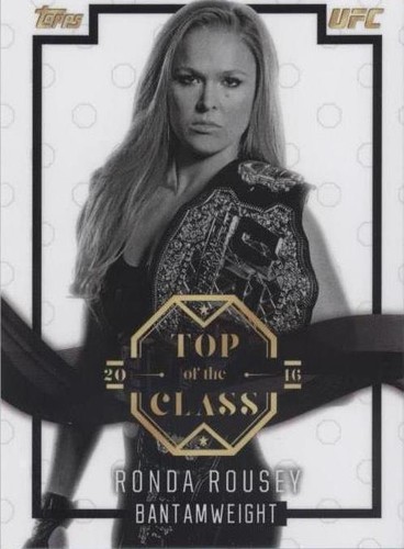 2016 Topps UFC Top of the Class - Ronda Rousey #TOC-13