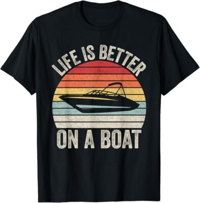 Vintage Life Is Better On A Boat Captain Boating Pontoon Tee T-Shirt Size M-4XL