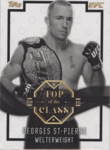 2016 Topps UFC Top of the Class - Georges St-Pierre #TOC-25