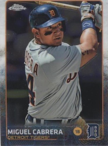 2015 Topps Chrome - Miguel Cabrera #162