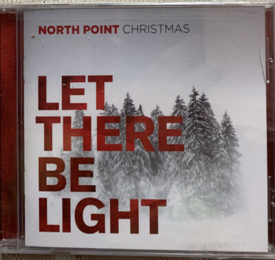 NORTH POINT CHRISTMAS-Let There Be Light CD