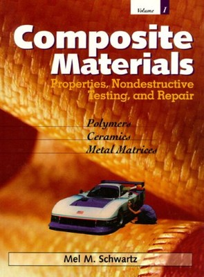 Composite Materials Vol. 1 : Properties, Non-Destructive Testing
