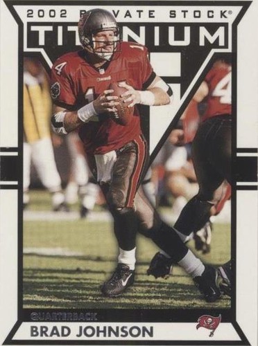 2002 Private Stock Titanium Brad Johnson #91