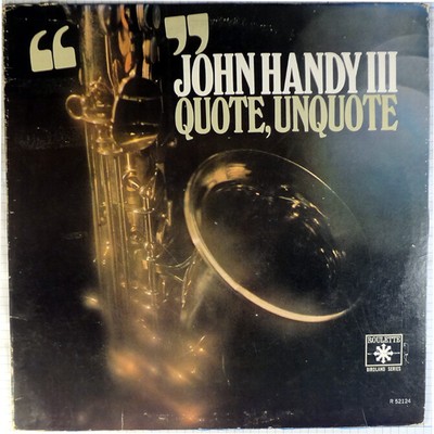 JOHN HANDY III -QUOTE, UNQUOTE-ROULETTE 52124, MONO LP
