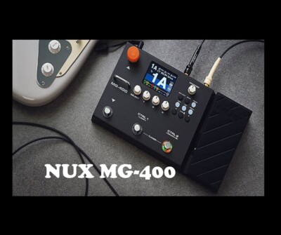 NuX MG-400 Amp Modeling, Multi Effects Pedal, 512 samples IR, 10 Independent Mov