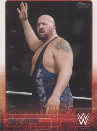2015 Topps WWE - Big Show #8