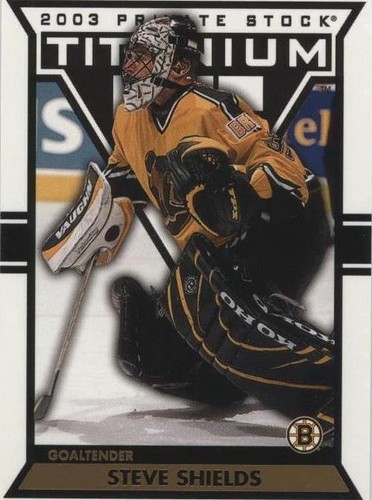 2002-03 Pacific Private Stock Titanium - Steve Shields #9