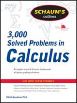 Schaum's 3000 Solved Problems Calculus Paperback Elliott Mendelso