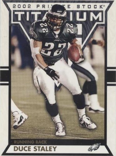 2002 Private Stock Titanium Duce Staley #74
