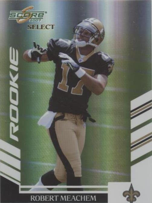 2007 Score Select Robert Meachem #366