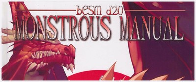 BESM d20 Monstrous Manual: D&D Dungeons Dragons Anime Monster Manual - Hardcover