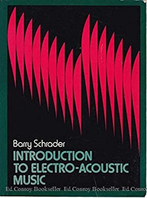 Introduction to Electro-Acoustic Music Paperback Barry Schrader