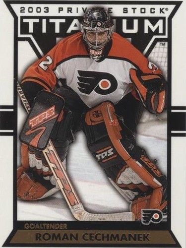 2002-03 Pacific Private Stock Titanium - Roman Cechmanek #74