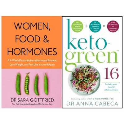 Women, Food and Hormones & Keto-Green 16 By Anna Cabeca & Sara Gottfried 2 Books