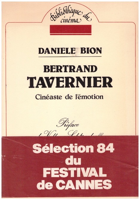 Bion Daniele - Bertrand Tavernier Cineaste De L'Emotion - Dedicace - 1984